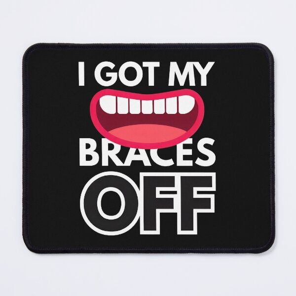 Item preview, Got My Braces Off Smile Celebration designed and sold by murdyawdiede.