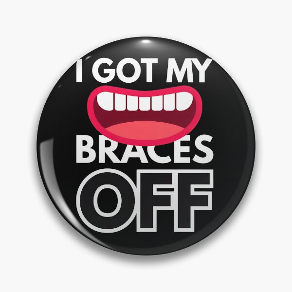 Item preview, Got My Braces Off Smile Celebration designed and sold by murdyawdiede.