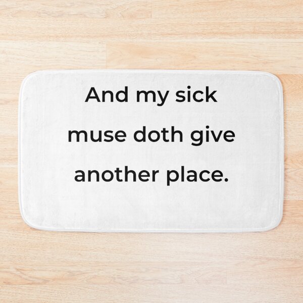 Item preview, “And my sick muse doth give another place.” - print black designed and sold by ariksworld.