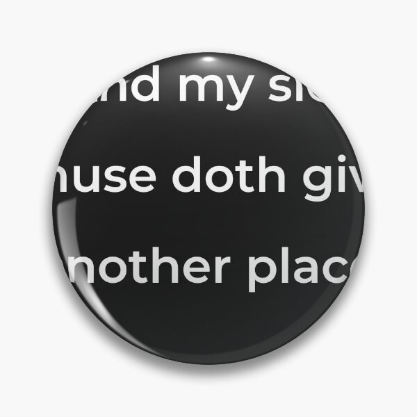 Item preview, “And my sick muse doth give another place.” - print white designed and sold by ariksworld.