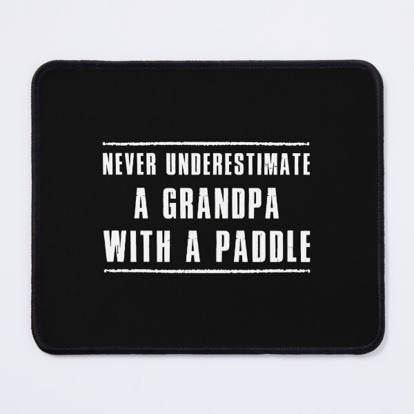 Item preview, Grandpa With A Paddle Funny Quote designed and sold by boosnwlovichm.