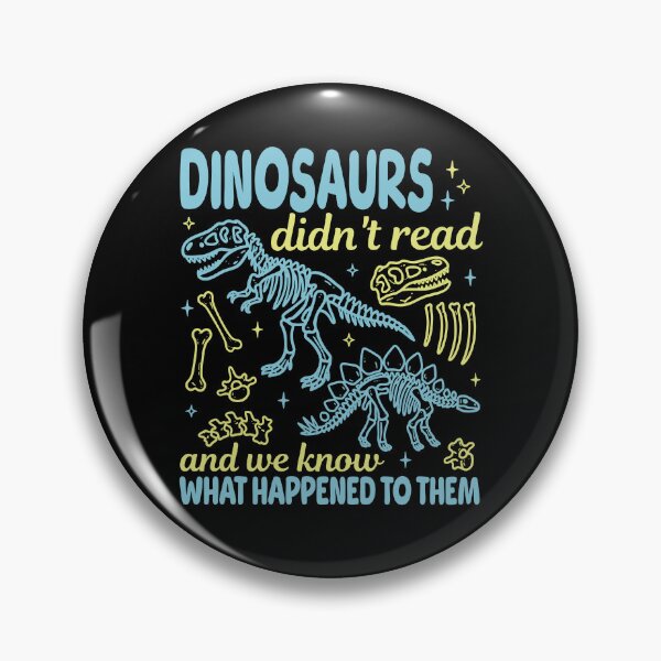 Item preview, Dinosaurs Didn't Read And We Know What Happened To Them designed and sold by hesotendes.