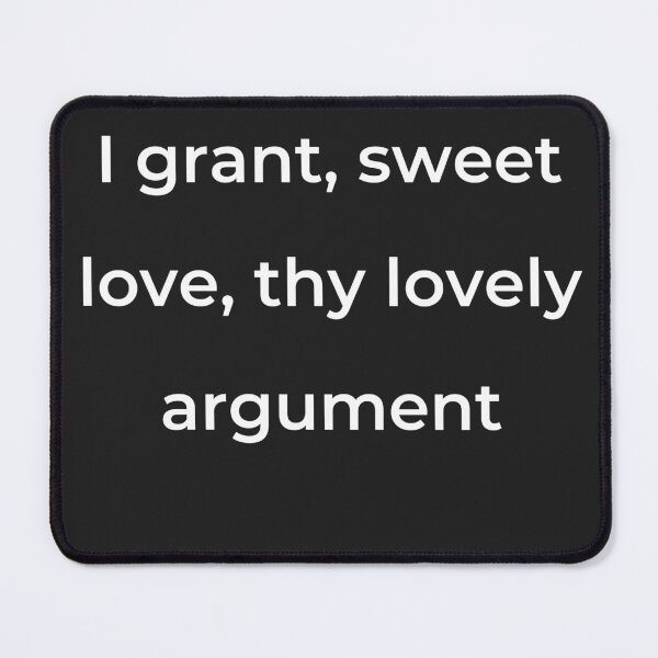 Item preview, “I grant, sweet love, thy lovely argument” - print white designed and sold by ariksworld.