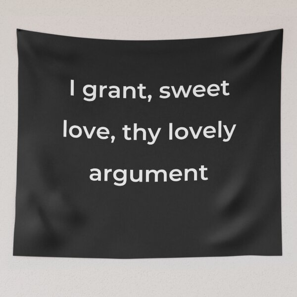 Item preview, “I grant, sweet love, thy lovely argument” - print white designed and sold by ariksworld.