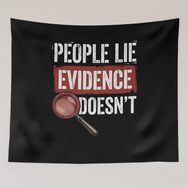 Item preview, People Lie Evidence Doesn't Forensic Investigator True Crime designed and sold by w66aboo.