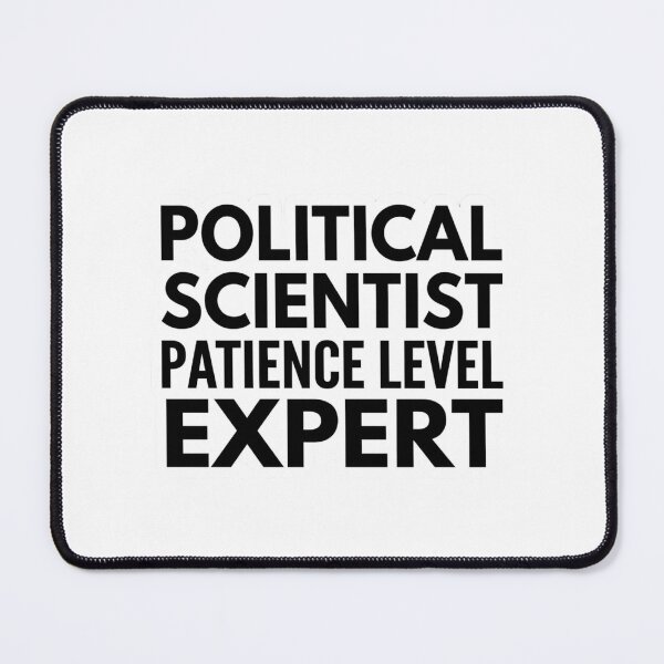 Item preview, Political Scientist Patience Level Expert Funny Poli Sci Graduation Quote designed and sold by raedattia.