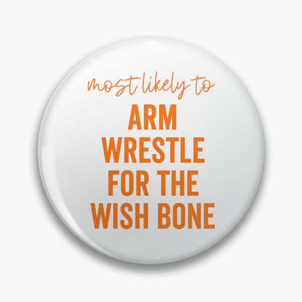 Item preview, Most Likely To Arm Wrestle For The Wishbone designed and sold by milomatchart.