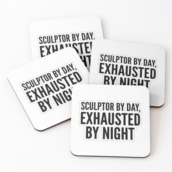 Item preview, Sculptor By Day Exhausted By Night Funny Clay Sculpting Studio Quote designed and sold by raedattia.