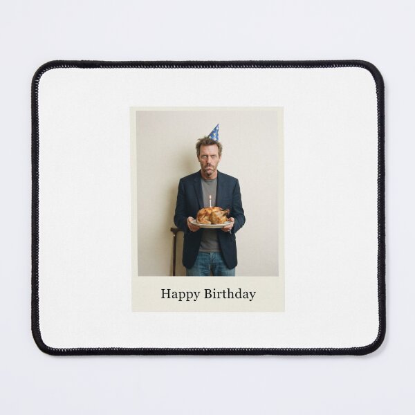 Item preview, Doctor house birthday birthday rotisserie chicken gift cake memes happy Funny prank meme weird designed and sold by CheeseBlueprint.