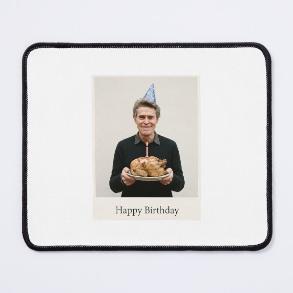 Item preview, Willem dafoe birthday rotisserie chicken gift cake memes happy Funny prank meme weird designed and sold by CheeseBlueprint.