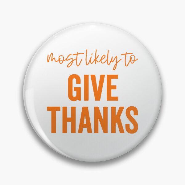 Item preview, Most Likely To Give Thanks designed and sold by Rucrative5698.