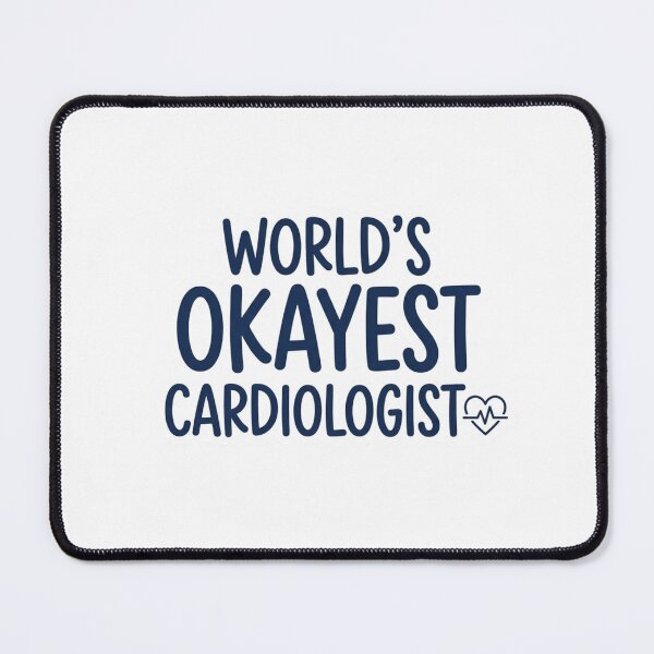 Item preview, World's Okayest Cardiologist Funny Cardiology Fellow Doctor Medical Humor Quote designed and sold by raedattia.