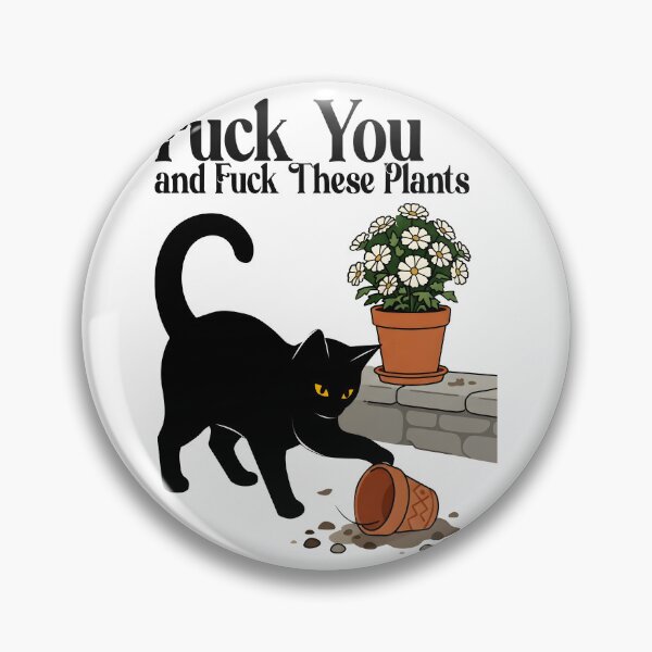 Item preview, Fuck You and Fuck These Plants Funny Naughty Black Cat designed and sold by PurrfectHome.