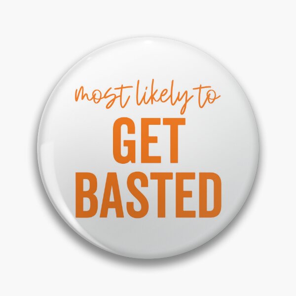 Item preview, Most Likely To Get Basted designed and sold by Rucrative5698.