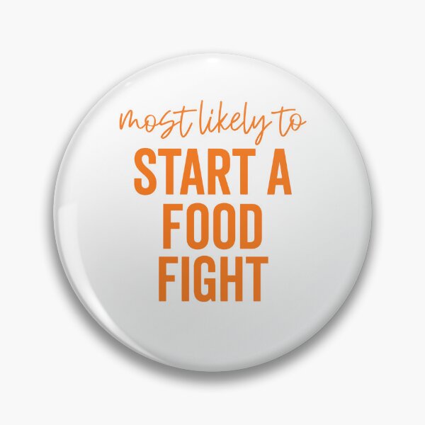 Item preview, Most Likely To Start A Food Fight designed and sold by hannartbaker.
