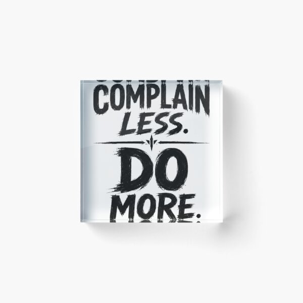 Item preview, Complain Less. Do More. – Grit Over Excuses designed and sold by Karszul.