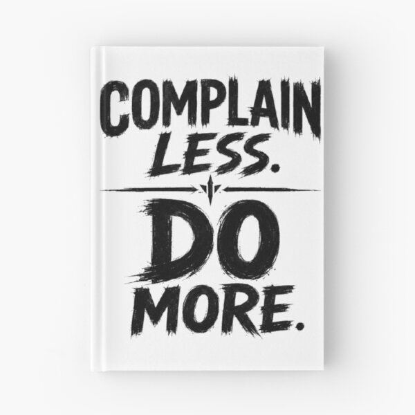 Item preview, Complain Less. Do More. – Grit Over Excuses designed and sold by Karszul.