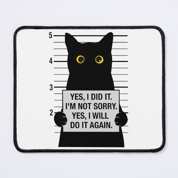 Item preview, The Not‑Sorry Cat designed and sold by PurrfectHome.