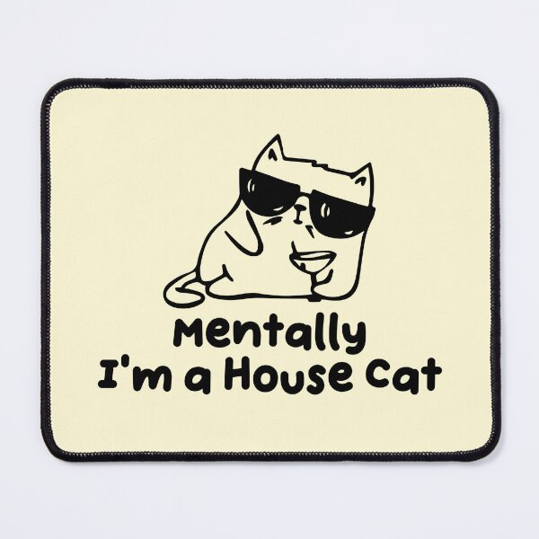 Item preview, Mentally I'm a House Cat Funny Introvert designed and sold by jianina-alondra.