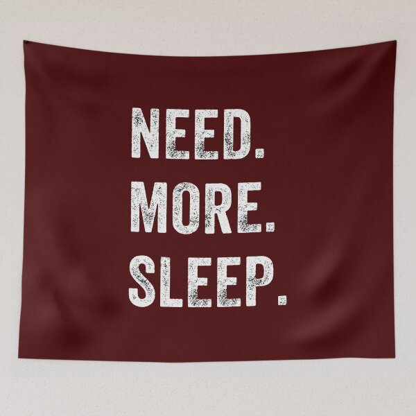 Item preview, Need More Sleep designed and sold by banu18.