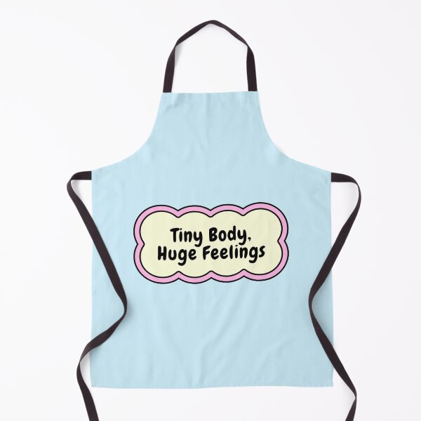 Item preview, Tiny Body Huge Feelings Cute Quote designed and sold by jianina-alondra.