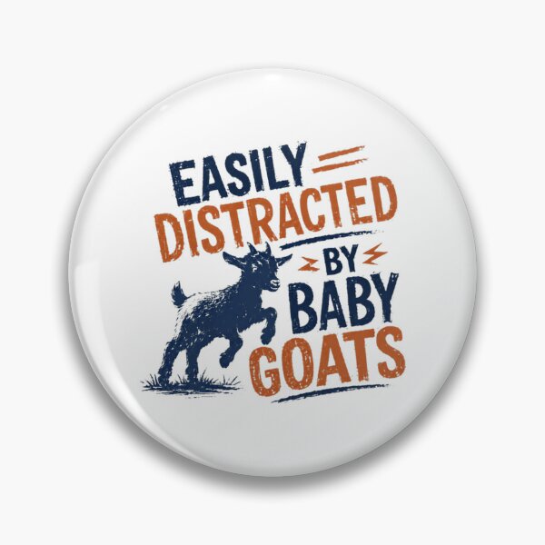 Item preview, Easily Distracted By Baby Goats Farm Animal Lover designed and sold by HumansStuck12.
