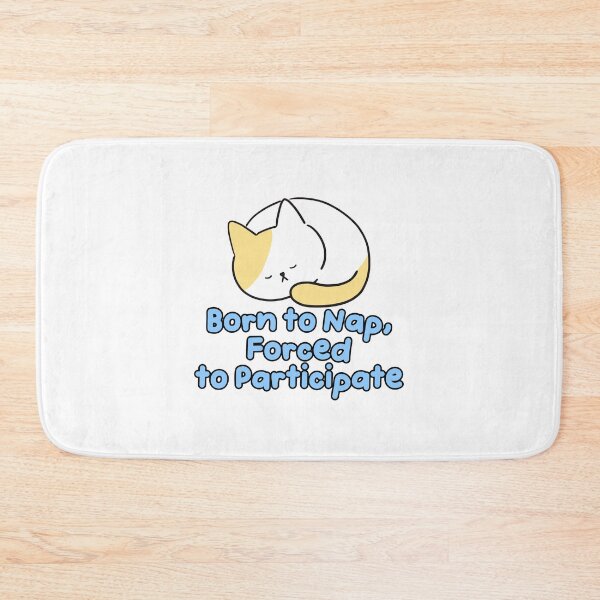 Item preview, Born to Nap Forced to Participate Cat designed and sold by jianina-alondra.