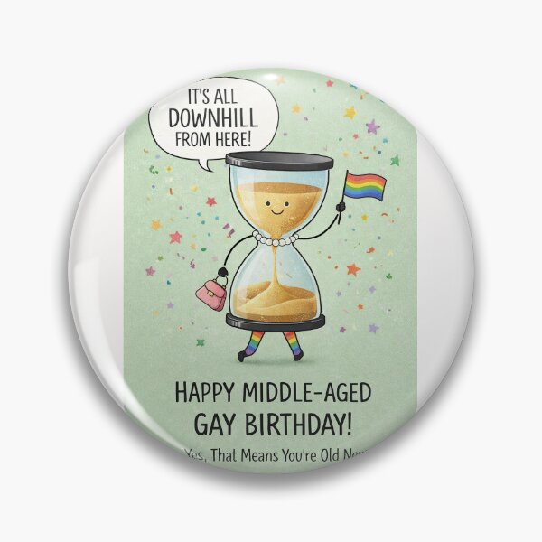 Item preview, Middle Aged Gay Birthday Humor with Rainbow Hourglass and Pride Celebration designed and sold by Places On Earth.