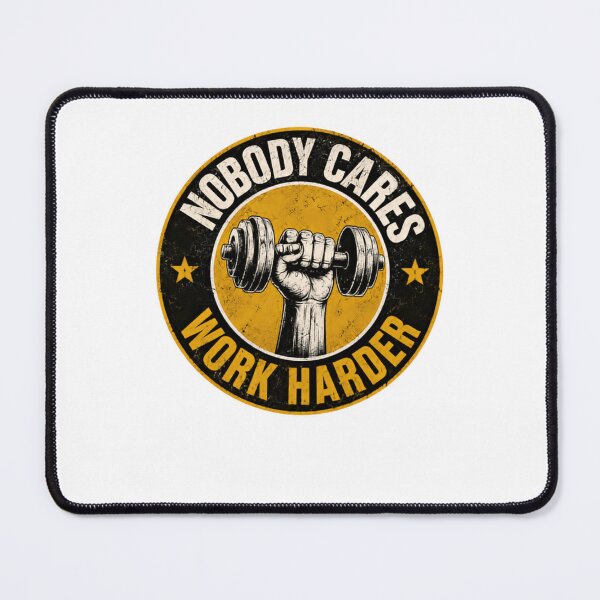 Item preview, Nobody Cares Work Harder Gym Lifter Bodybuilder Weightlifting Motivation designed and sold by HumansStuck12.