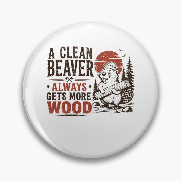 Item preview, A Clean Beaver Always Gets More Wood Funny Adult Humor Joke Gag Gift designed and sold by HumansStuck12.