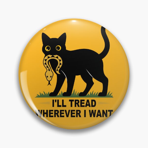 Item preview, I'll-Tread-Wherever-I-Want designed and sold by PurrfectHome.