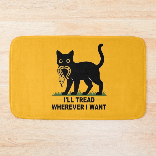 Item preview, I'll-Tread-Wherever-I-Want designed and sold by PurrfectHome.