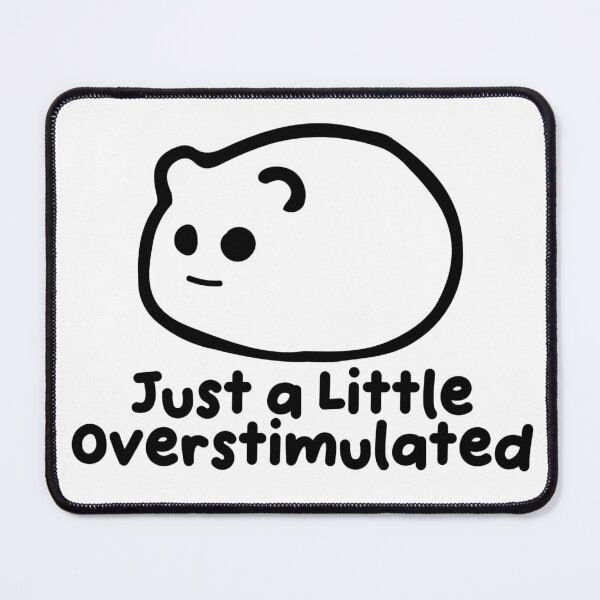 Item preview, Just a Little Overstimulated Funny Quote designed and sold by jianina-alondra.