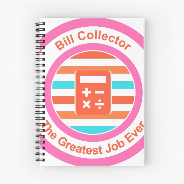 Item preview, Bill Collector The Greatest Job Ever designed and sold by TheIconSmith.