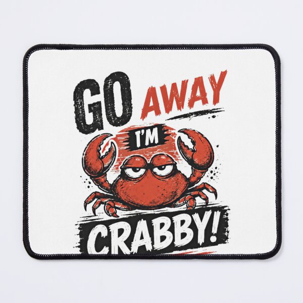 Item preview, Go Away I'm Crabby! Grumpy Crab Mood Introvert Ocean designed and sold by RetroMini2026.