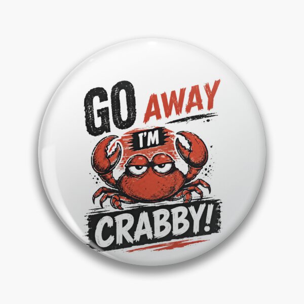 Item preview, Go Away I'm Crabby! Grumpy Crab Mood Introvert Ocean designed and sold by RetroMini2026.
