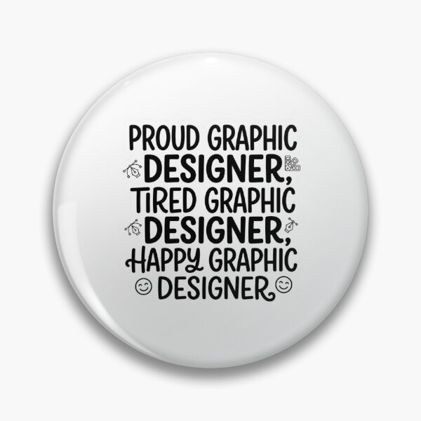Item preview, Proud Tired Happy Graphic Designer Funny Freelance Artist Graphic Design Quote designed and sold by raedattia.