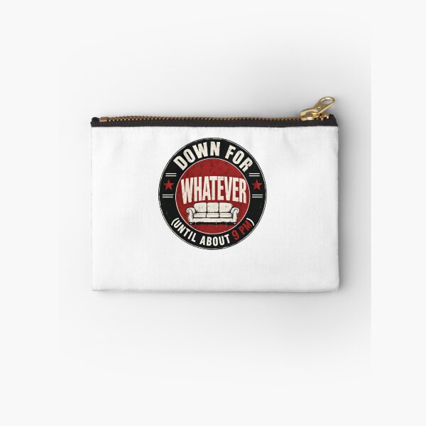 Item preview, Down For Whatever (Until About 9 PM) Homebody Introvert Funny Humor designed and sold by HumansStuck12.