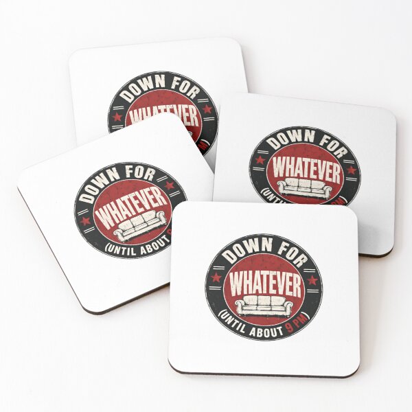 Item preview, Down For Whatever (Until About 9 PM) Homebody Introvert Funny Humor designed and sold by HumansStuck12.
