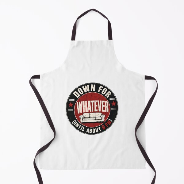 Item preview, Down For Whatever (Until About 9 PM) Homebody Introvert Funny Humor designed and sold by HumansStuck12.