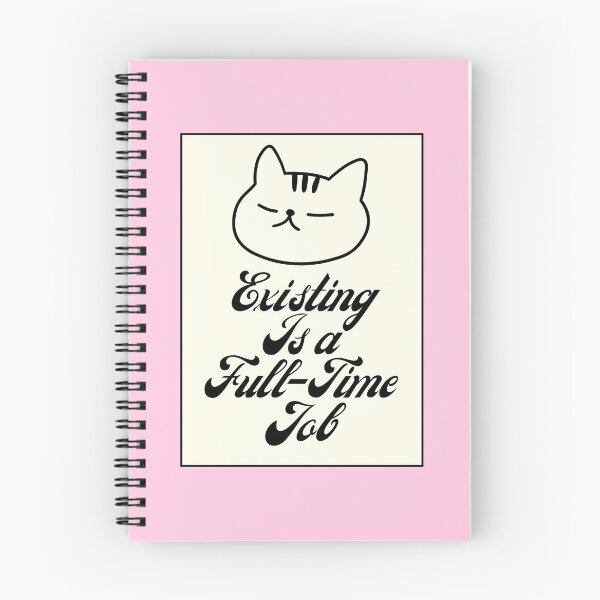 Item preview, Existing Is a Full-Time Job Funny Cat designed and sold by jianina-alondra.