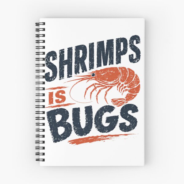 Item preview, Shrimps Is Bugs Funny Shrimp Lover Seafood Humor designed and sold by HumansStuck12.