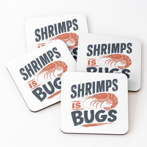 Item preview, Shrimps Is Bugs Funny Shrimp Lover Seafood Humor designed and sold by HumansStuck12.