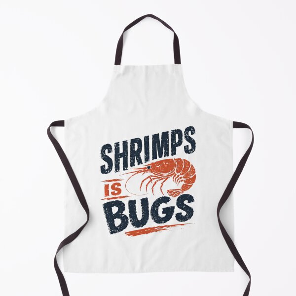Item preview, Shrimps Is Bugs Funny Shrimp Lover Seafood Humor designed and sold by HumansStuck12.