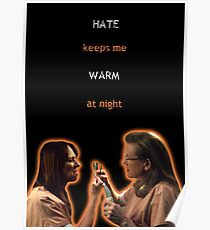 Hate Keeps Me Warm At Night - OITNB Poster