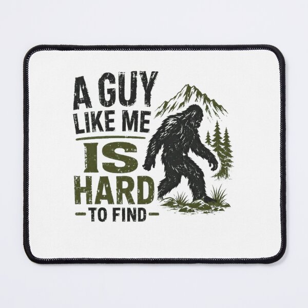 Item preview, A Guy Like Me Is Hard To Find Bigfoot Sasquatch Cryptid Men Humor designed and sold by RetroMini2026.