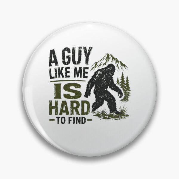 Item preview, A Guy Like Me Is Hard To Find Bigfoot Sasquatch Cryptid Men Humor designed and sold by RetroMini2026.