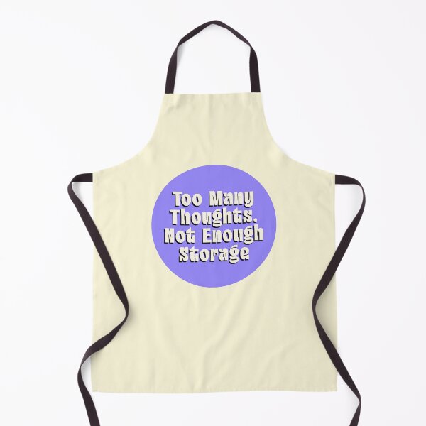 Item preview, Too Many Thoughts Not Enough Storage designed and sold by jianina-alondra.