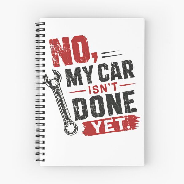Item preview, No, My Car Isn't Done Yet. Car Enthusiast Mechanic Automotive Garage Humor designed and sold by HumansStuck12.