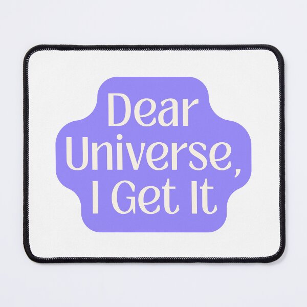 Item preview, Dear Universe I Get It Spiritual Humor designed and sold by jianina-alondra.